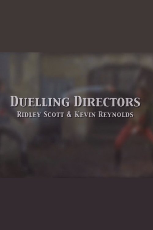 Постер Duelling Directors: Ridley Scott & Kevin Reynolds